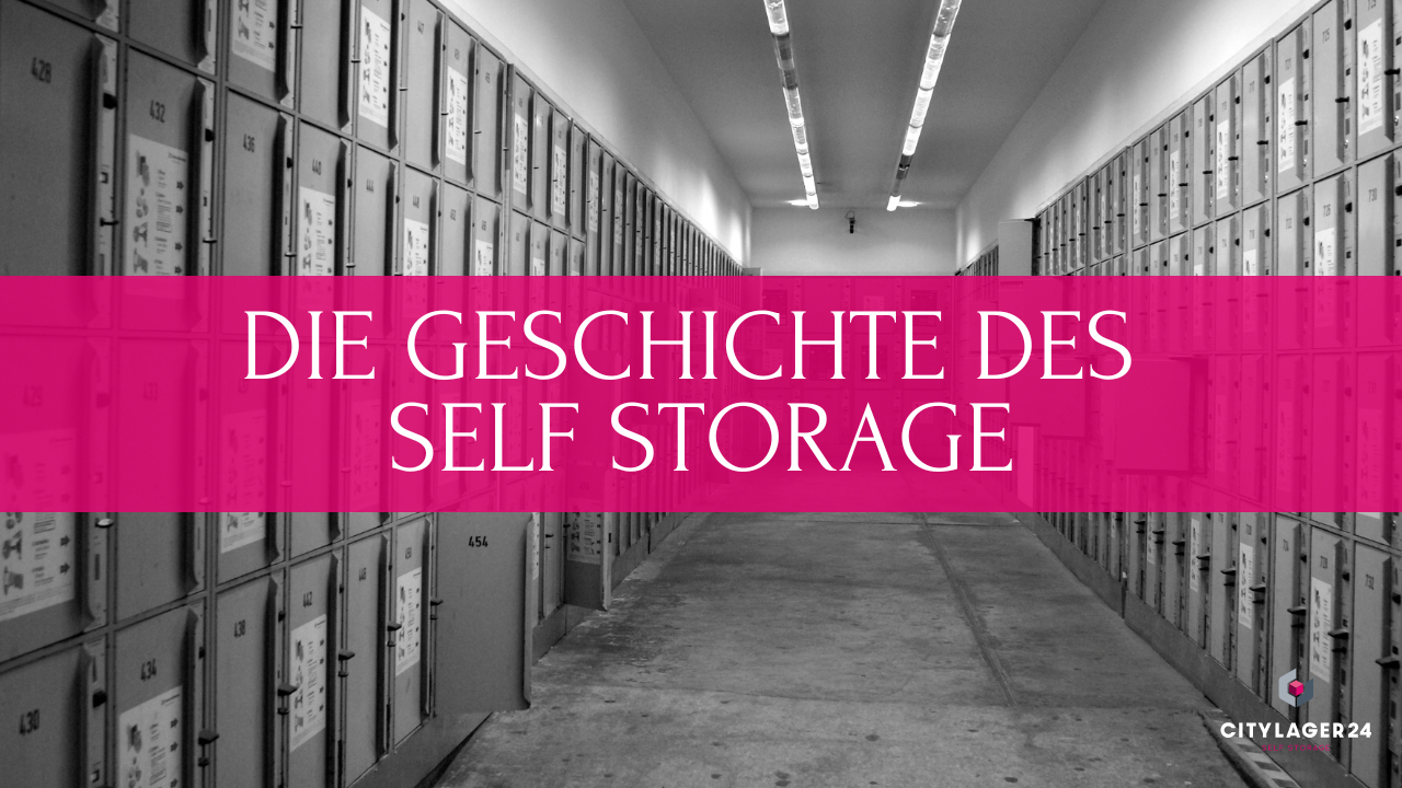 Bild mit dem Text: "Die Geschichte des Self Storage"