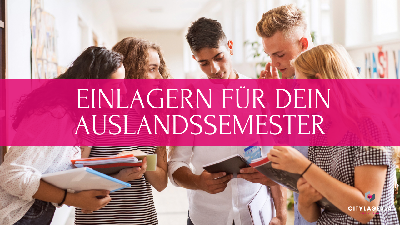 Einlagern für dein Auslandssemester