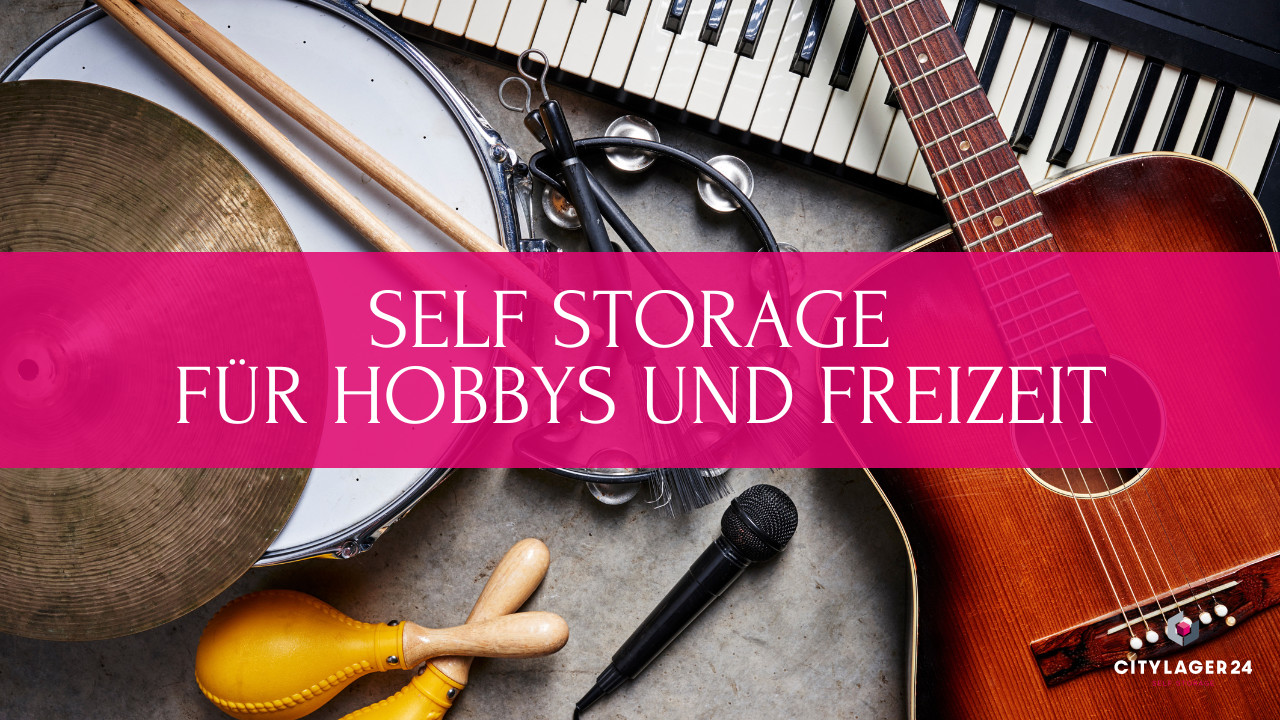Self Storage für deine Hobbys