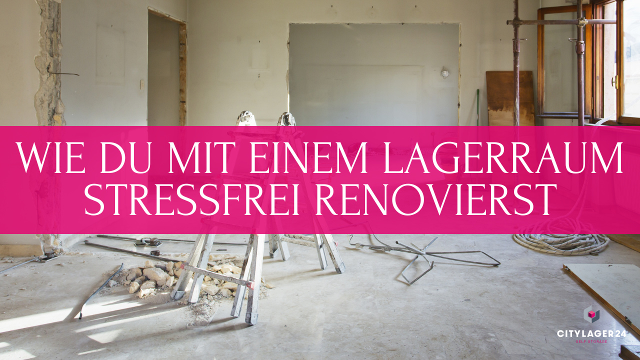 Renovierung ohne Stress: Warum ein Lagerraum während der Bauphase Gold wert ist!